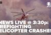2NEWS LIVE @ 3:30p: Firefighting helicopter crashes near Widemouth 2 Fire in Utah